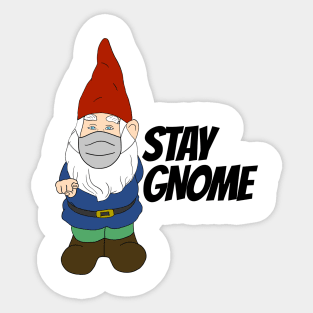 Stay Gnome Sticker